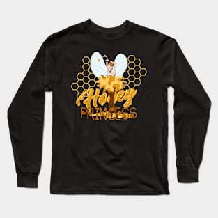 Honey -Honey bee -Honey Princess Long Sleeve T-Shirt